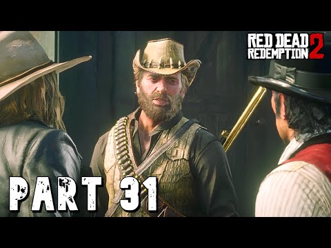 RED DEAD REDEMPTION 2 Gameplay Walkthrough Part 31