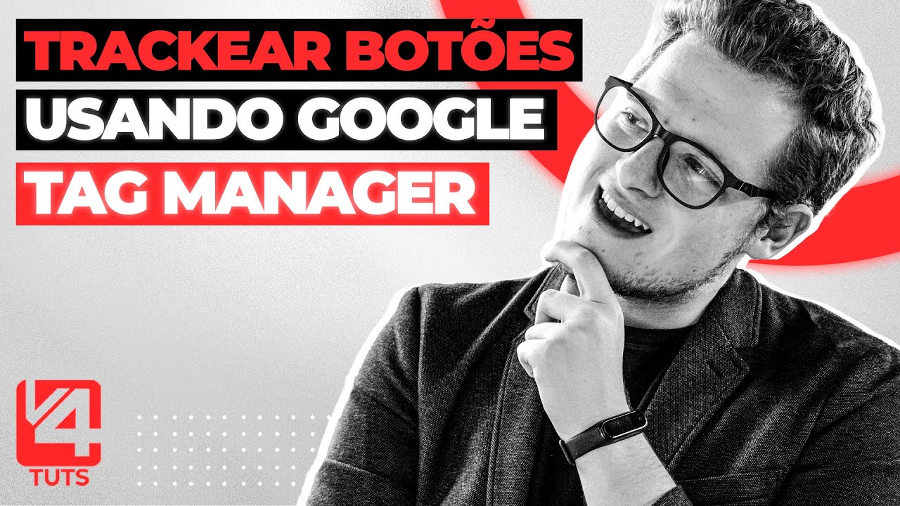 Como Trackear Botões no Google Tag Manager | V4 Tuts