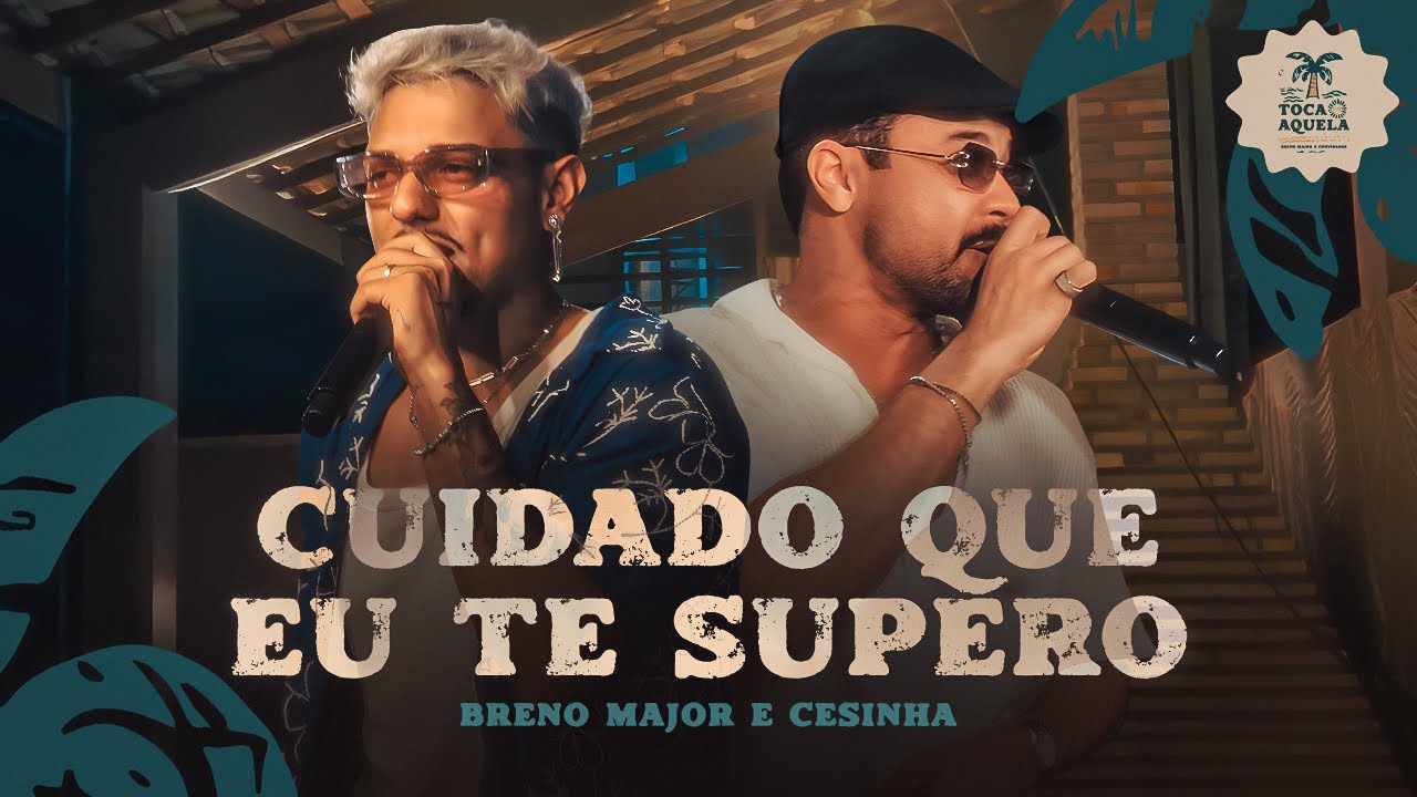 CUIDADO QUE EU TE SUPERO - Breno Major e @cesinhaelpatron  | Temp.1 Ep.1 | TOCA AQUELA
