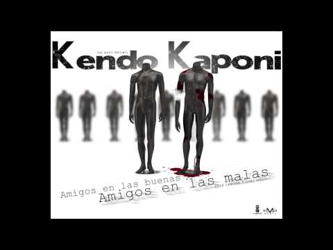 Kendo Kaponi - Amigos En Las Buenas, Amigos En Las Malas