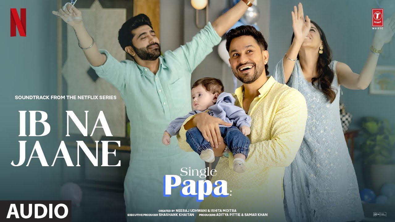Single Papa: Ib Na Jaane (Audio) | Kunal Kemmu | Manoj Pahwa | Ayesha Raza | Prajakta Koli