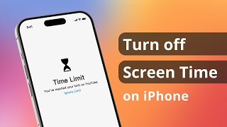 [100% Works] How to Turn off Screen Time on iPhone without Password?