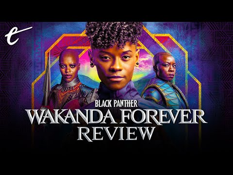 Black Panther: Wakanda Forever Is A Loving Tribute And A So-So Film | Review