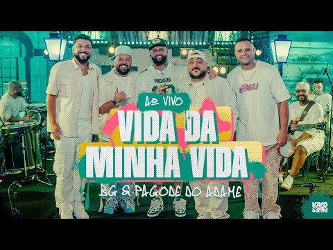 BG e Pagode do Adame - Vida da minha vida (Vivo de samba vol.1)