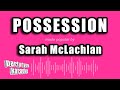 Sarah McLachlan Possession Karaoke Version