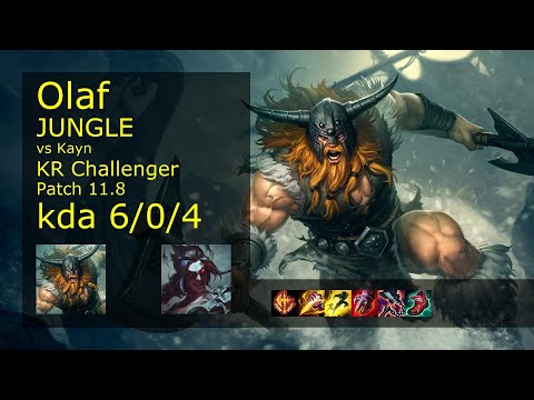Olaf vs Kayn Jungle - KR Challenger 6/0/4 Patch 11.8 Gameplay // [롤] 올라프 vs 케인 정글