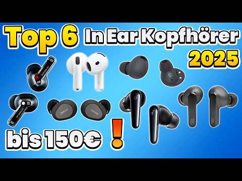 Beste In Ear Kopfhörer unter 150€! (TOP 6) Bluetooth Kopfhörer In Ear 2025