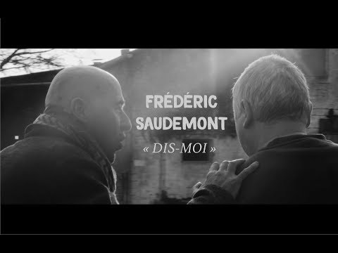 FRÉDÉRIC SAUDEMONT - "Dis-moi"