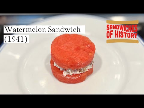 Watermelon Sandwich (1941) on Sandwiches of History