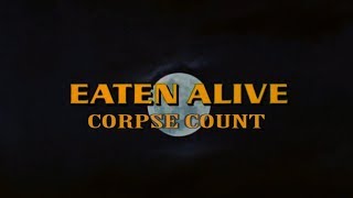 Download lagu Eaten Alive (1977) Carnage Count mp3