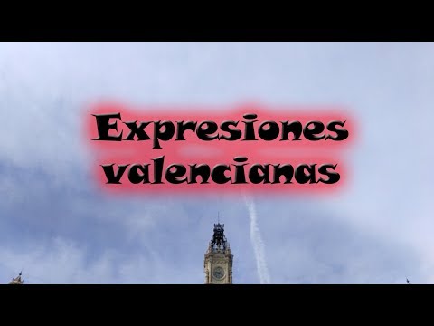 Curiositat valenciana - Capítulo 9  Expresiones valencianas