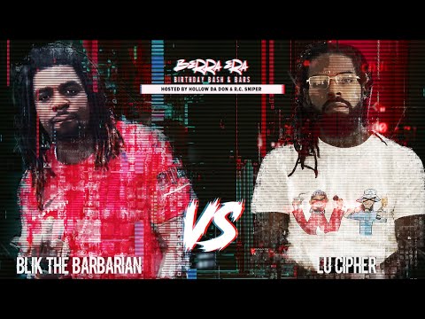 Berra Era - Hosted by Hollow Da Don - Blik The Barbarian Vs Lu Cipher