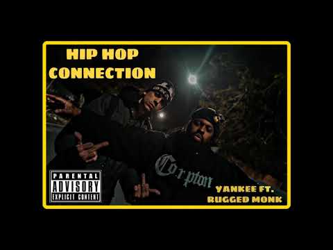 Yankee Ft. Rugged Monk - Hip Hop Connection (Prod. by Estudio Moscu)