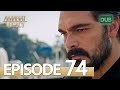 Amanat (Legacy) - Episode 74 | Urdu Dubbed | Season 1 [ترک ٹی وی سیریز اردو میں ڈب]