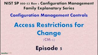 Episode 5 Access Restriction For Change (CM-5)