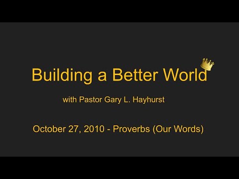 10 27 2010 Proverbs (Our Words)