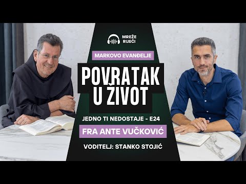 Jedno ti nedostaje: EP 24 - Povratak u život - fra Ante Vučković i Stanko Stojić