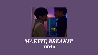 Download lagu [แปลไทย]   MAKE IT, BREAK IT - ofrin mp3