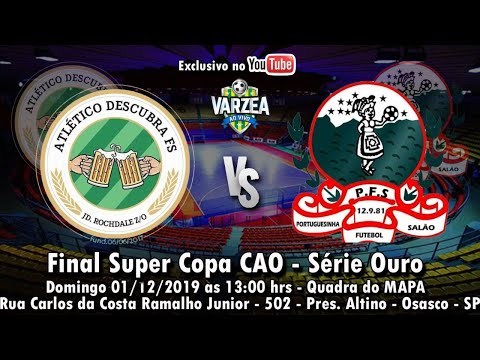 Atlético Descubra FS  x  Portuguesinha FS - Final - Super Copa CAO 2019 (Série Ouro)