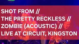 Download lagu SHOT FROM // THE PRETTY RECKLESS // ZOMBIE (ACOUSTIC) // LIVE AT CIRCUIT, KINGSTON mp3