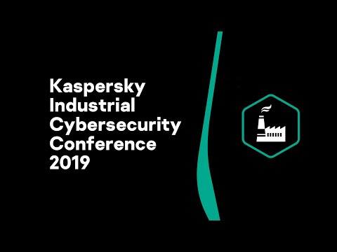 Kaspersky Industrial Cybersecurity Conference 2019
