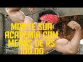 Monte sua Academia com menos de R$ 100,00 pte 1