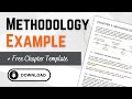 Research Methodology Example: Step-By-Step Chapter Walkthrough (+ FREE Methodology Template)