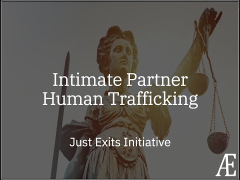 Coercive ‘Love’: The Intersection between Intimate Partner Violence and Human Trafficking