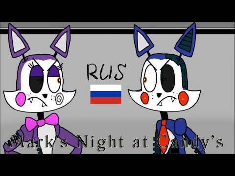 Mark's Night At Candy's - Five Nights At Candy's 2 Animation (by Rus Nik Olay & Haru Mikado)