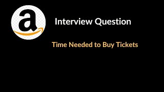 YouTube video 'Time Needed to Buy Tickets | Amazon Interview Question | Array & Hashing | LeetCode 2073 | C++'