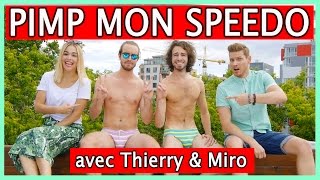 PIMP MON SPEEDO avec Thierry et Miro! // PO et Marina