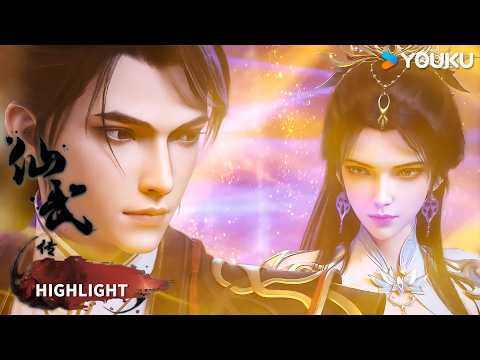 【仙武傳 】EP165-166 | 精彩看點 Highlight | 超燃玄幻國漫 | 優酷動漫