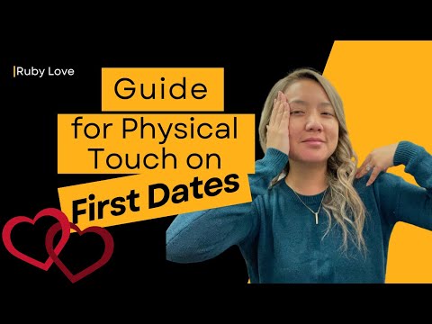 Guide for Physical Touch on First Dates