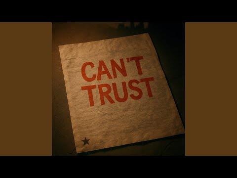 Can't Trust
