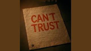 Can't Trust