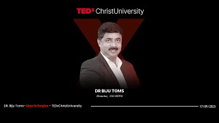 The Future of Arts, Culture, and Higher Education | Dr. Biju Toms | TEDxChrist University