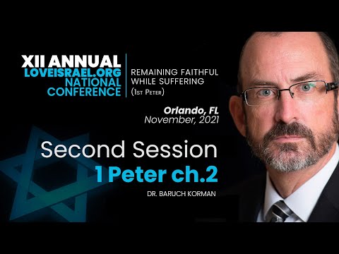 1 Peter chapter 2 - 12th Annual LoveIsrael.org National Conference (Full session)