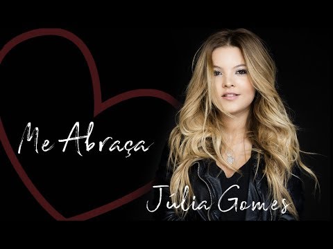 Júlia Gomes - Me abraça [Áudio Oficial]