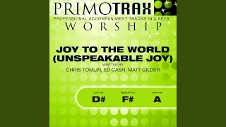 Joy to the World (Unspeakable Joy) (Performance Backing Track)