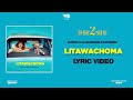 Zuchu Ft Diamond Platnumz - Litawachoma (Lyric Video)