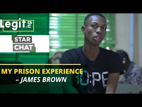 My prison experience – James Brown (They didn’t caught me) | Legit TV