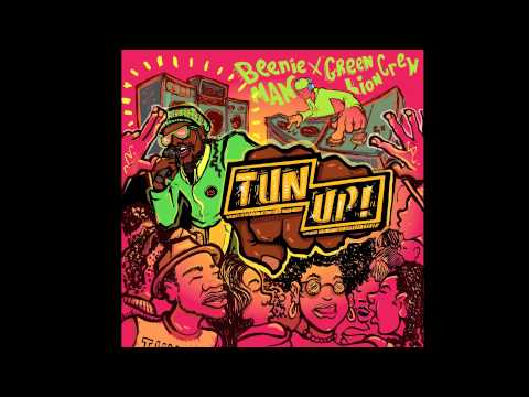 Beenie Man x Green Lion Crew- Tun Up!