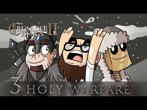 Holy Warfare 3/3 - Crusader Kings 2 - Arumba, Mathas, Northernlion [2013]