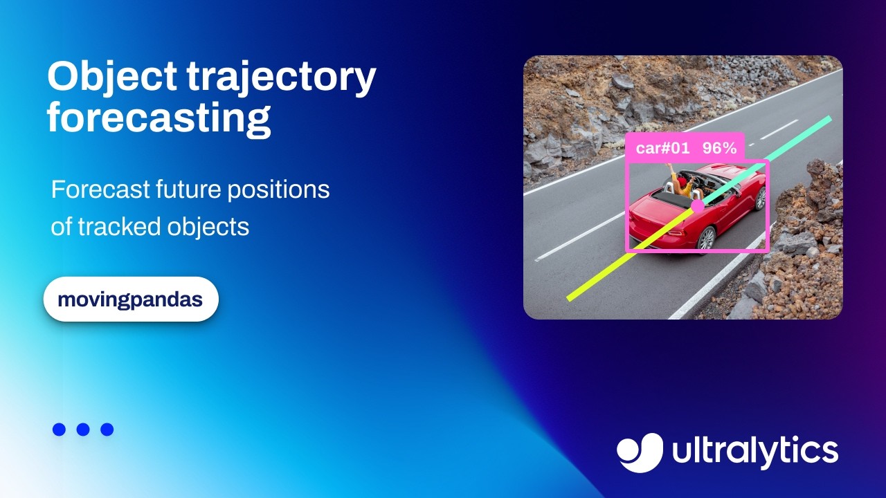 How to Forecast Object Trajectories with Ultralytics YOLO26 | MovingPandas + ByteTrack | VisionAI 🚀