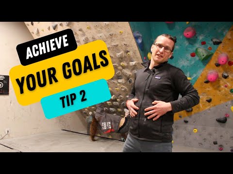 Training for Climbing to Achieve Your Goals Tip 2