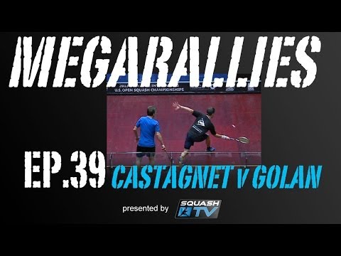 Squash : MegaRallies - Castagnet v Golan - EP.39