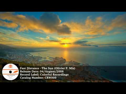 Fast Distance - The Sun (Olivier P. Mix) [Colorful Recordings] [HD]