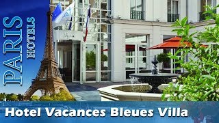 Hotel Vacances Bleues Villa Modigliani - Paris Hotels, France