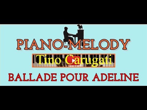 Pianismo Melodico - Piano-melody: "Ballade pour Adeline" Tino Carugati Piano