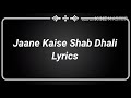 JAANE KAISE SHAB DHALI JAANE KAISE DIN DHALA JAANE KAISE KAB KAHAAN CHAL PADA YEH SILSILA